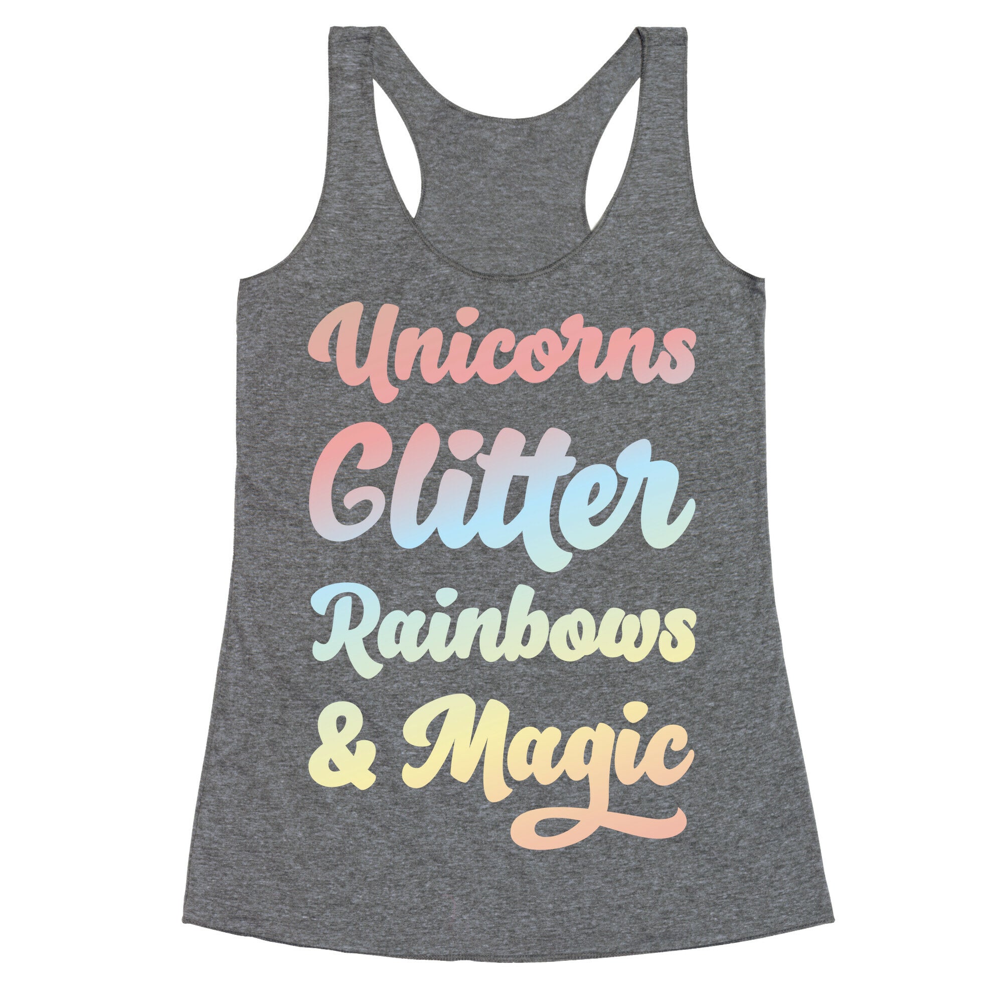 Unicorns Glitter Rainbows & Magic Racerback Tank